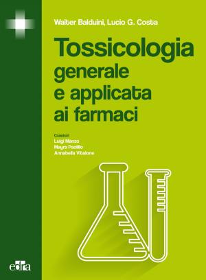 Book cover of Tossicologia generale e applicata ai farmaci