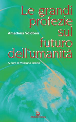 Book cover of Le grandi profezie sul futuro dell'umanità