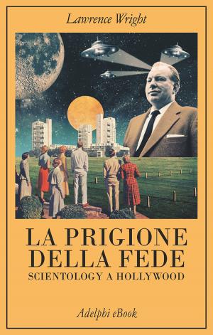 Cover of the book La prigione della fede by Carlo Emilio Gadda, Goffredo Parise