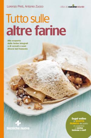 Cover of the book Tutto sulle altre farine by Ornella Lo Prete