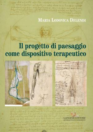Cover of the book Il progetto di paesaggio come dispositivo terapeutico by Tito Marci