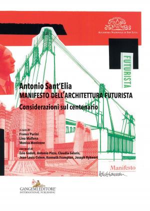 Book cover of Antonio Sant'Elia. Manifesto dell'architettura futurista