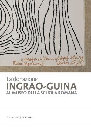 Book cover of La donazione Ingrao-Guina al Museo della Scuola Romana