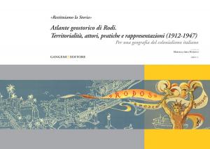 Cover of the book «Restituiamo la Storia» - Atlante geostorico di Rodi by AA. VV.