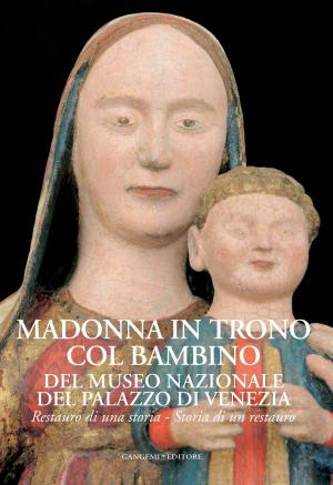 bigCover of the book Madonna in trono col Bambino del Museo Nazionale del Palazzo di Venezia by 