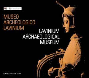 Cover of the book Museo civico archeologico Lavinium by Andrea Di Maso