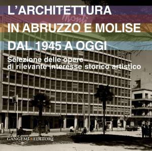 Cover of L'architettura in Abruzzo e Molise dal 1945 a oggi