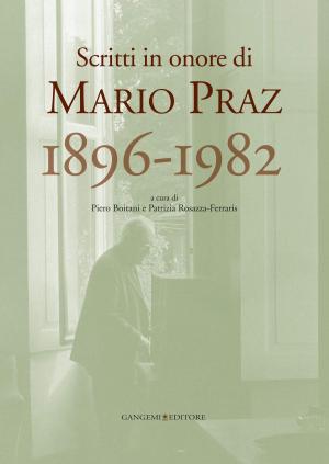 Cover of the book Mario Praz 1896-1982 by Emilia Gallo, Giorgio Brocato, Federico Moresi, Filippo Bozzo, Giancarlo Pastura