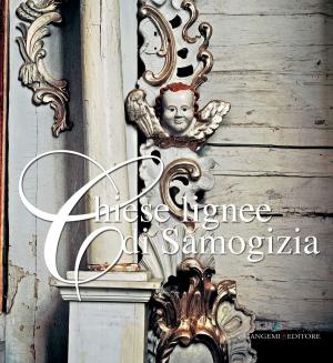 Cover of the book Chiese Lignee di Samogizia by Fabrizio Da Col