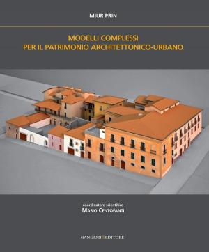 Cover of the book Modelli complessi per il patrimonio architettonico-urbano by Tommaso Empler