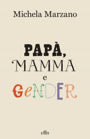 Book cover of Papà, mamma e gender