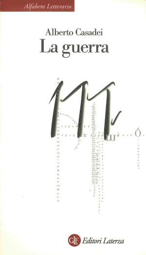 Cover of the book La guerra by Cristiano Grottanelli, Giovanni Filoramo, Paolo Sacchi, Giuliano Tamani