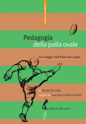Cover of the book Pedagogia della palla ovale. Un viaggio nell’Italia del rugby by Vittorio Strada