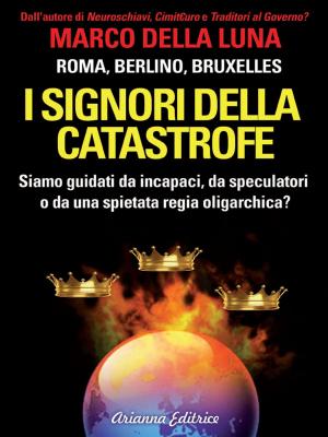 Cover of the book I signori della catastrofe by Lucia Cuffaro