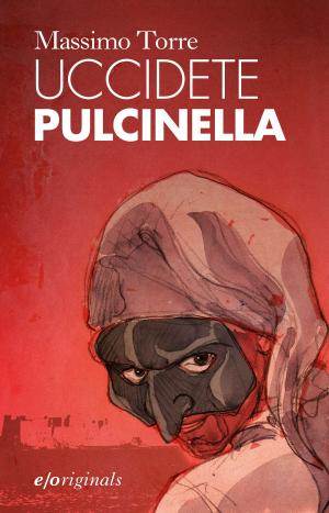 Book cover of Uccidete Pulcinella