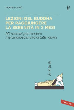 Cover of the book Lezioni del Buddha per raggiungere la serenità in 3 mesi by Enrica Roddolo
