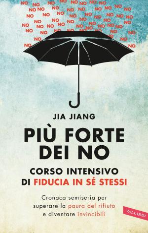 Cover of the book Più forte dei no by Jennifer Baker