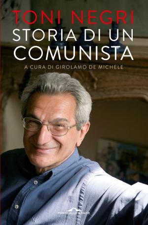 Cover of the book Storia di un comunista by Giorgio Nardone, Elisa Valteroni