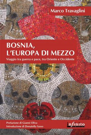 Cover of the book Bosnia, l’Europa di mezzo by Andrea Merusi, Antonio Bodini