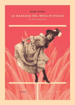 Cover of the book La ragazza del Moulin Rouge by Elaine Morgan