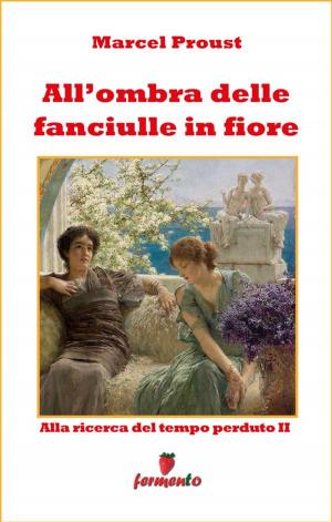 Cover of the book All'ombra delle fanciulle in fiore by Edgar Allan Poe