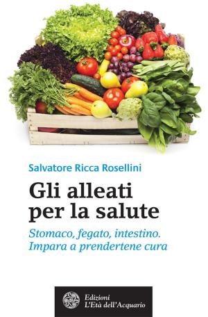 Cover of the book Gli alleati per la salute by Kathy Suchy Richards