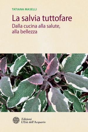 Cover of the book La salvia tuttofare by Carla Massidda