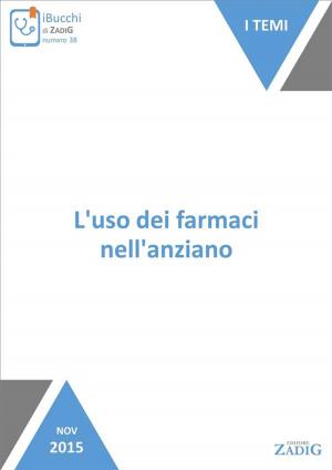 Cover of the book L'uso dei farmaci nell'anziano by Alessandro Nobili