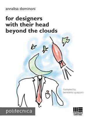 Cover of the book For designers with their head beyond the clouds by Gaetano Irollo, Daniela Irollo