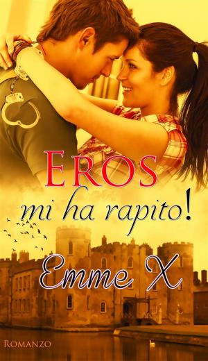 Book cover of Eros mi ha rapito!