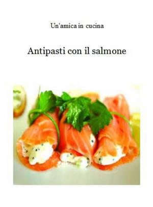 Book cover of Antipasti con il salmone