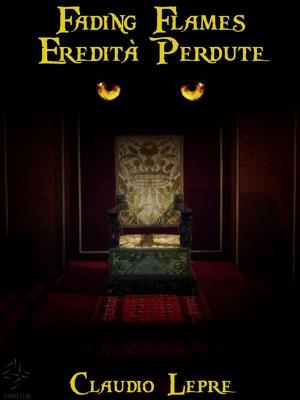 Cover of the book Fading Flames Vol. I - Eredità Perdute by Anna Jeffrey