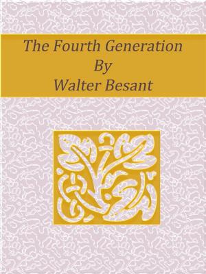 Cover of the book The Fourth Generation by Jacob Grimm, Wilhelm Grimm
