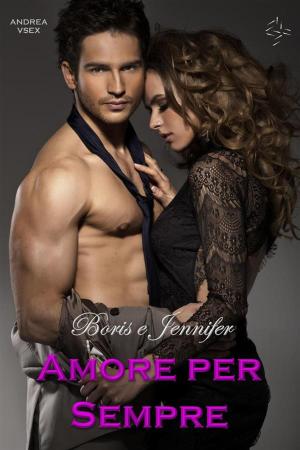 Book cover of Boris e Jennifer, Amore per Sempre.