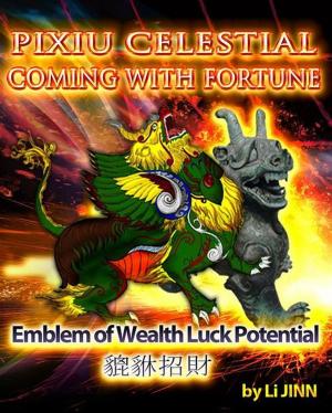 Cover of the book PiXiu Celestial Coming With Fortune by Laura Powers