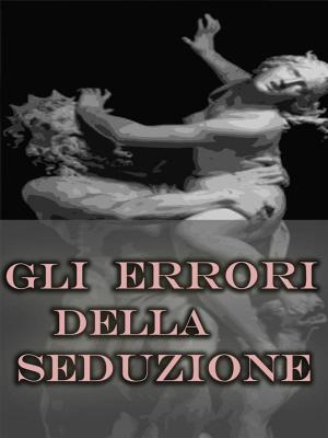 Book cover of Gli Errori della Seduzione