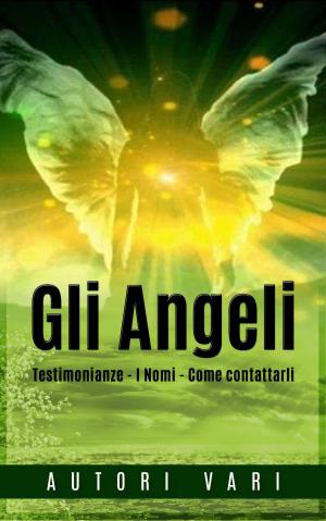 Cover of the book Gli Angeli by J. Abelson