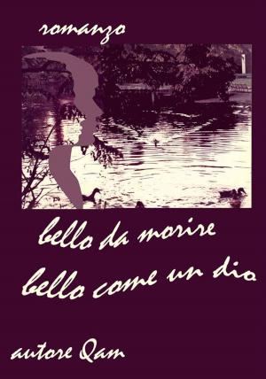 Cover of the book bello da morire. bello come un dio. by Alfred de Vigny