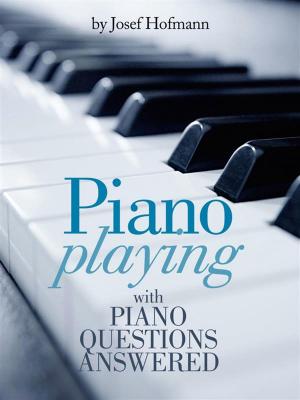 Book cover of Piano Playing : with Piano Questions Answered