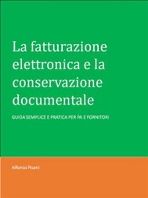 Cover of La fatturazione elettronica e la conservazione documentale