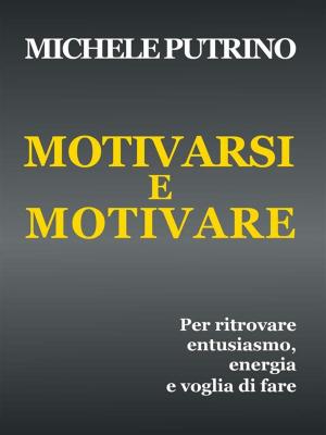 Book cover of Motivarsi e Motivare
