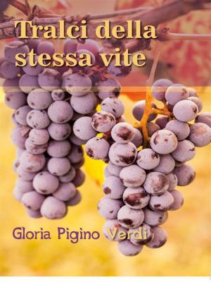 Cover of the book Tralci della stessa vite by Fedora Rigotti