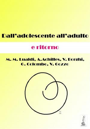 Cover of the book Dall'adolescente all'adulto e ritorno by Luciano Cassan