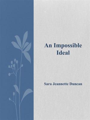 Cover of the book An Impossible Ideal by Edgar Armando Urrego