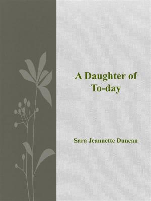 Cover of A Daughter of To-day
