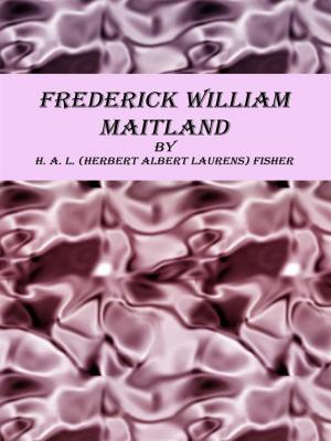 Cover of the book Frederick William Maitland by L H