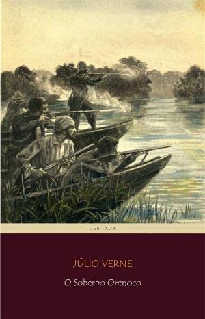Cover of the book O Soberbo Orenoco by Júlio Verne