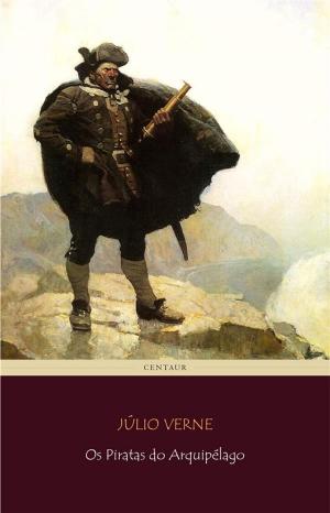 Cover of the book Os Piratas do Arquipélago by Júlio Verne
