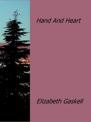 Cover of the book Hand And Heart by Elizabeth Gaskell