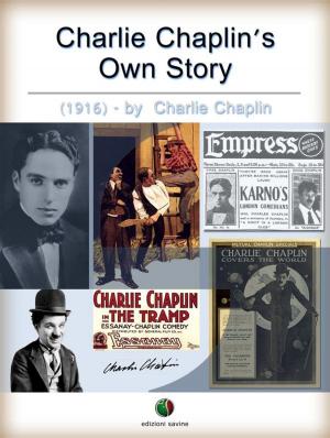 Cover of the book Charlie Chaplin's Own Story by Peter De Paolo